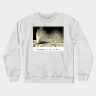 Beehive Geyser at Yellowstone 150 Years Crewneck Sweatshirt